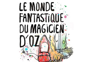 Le Monde Fantastique du Magicien d'Oz